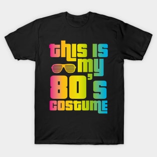 This Is My 80s Costume Funny Halloween 1980s T-Shirt